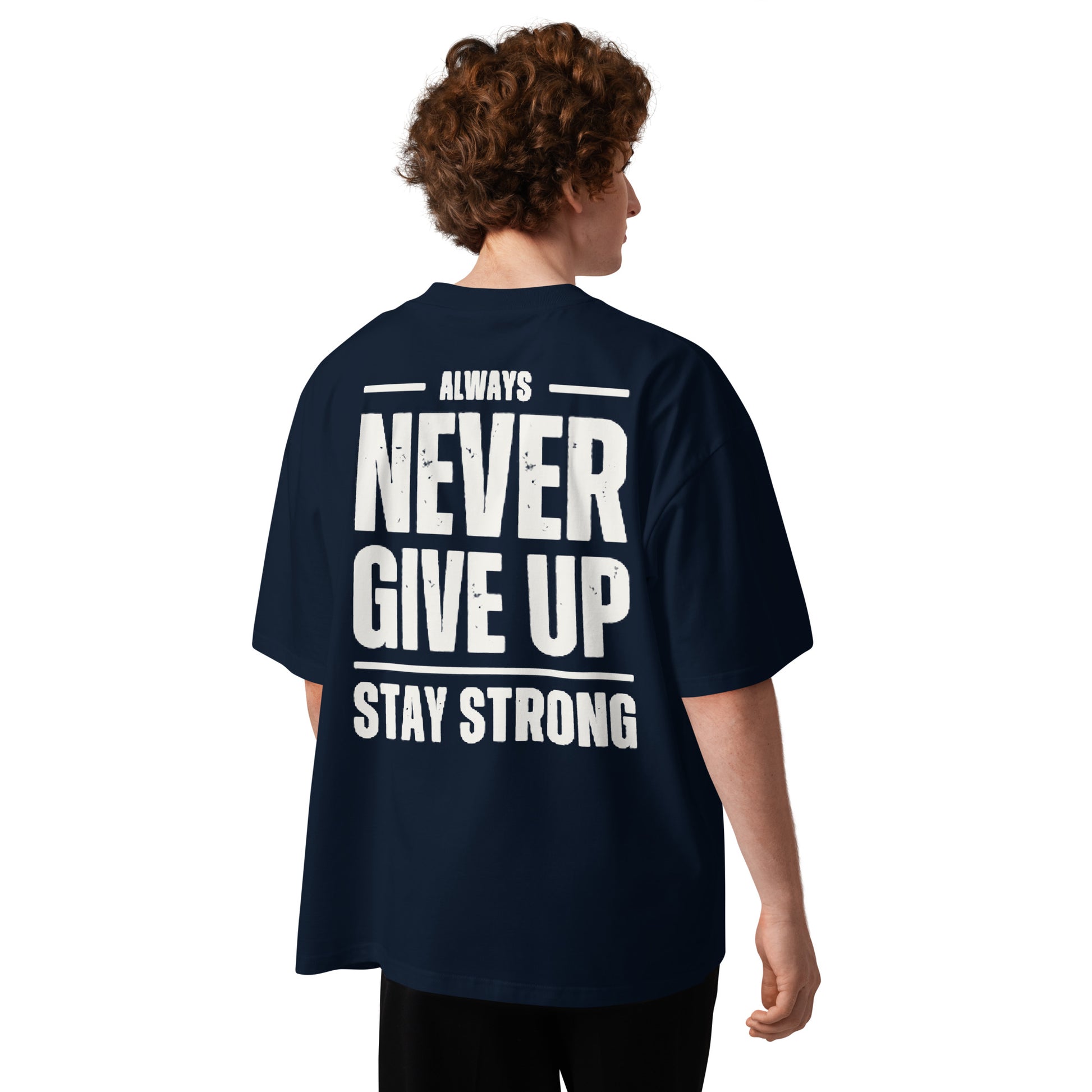 Camiseta Oversize Never Give Up ZHOMAX en French Navy, estampado trasero Stay Strong