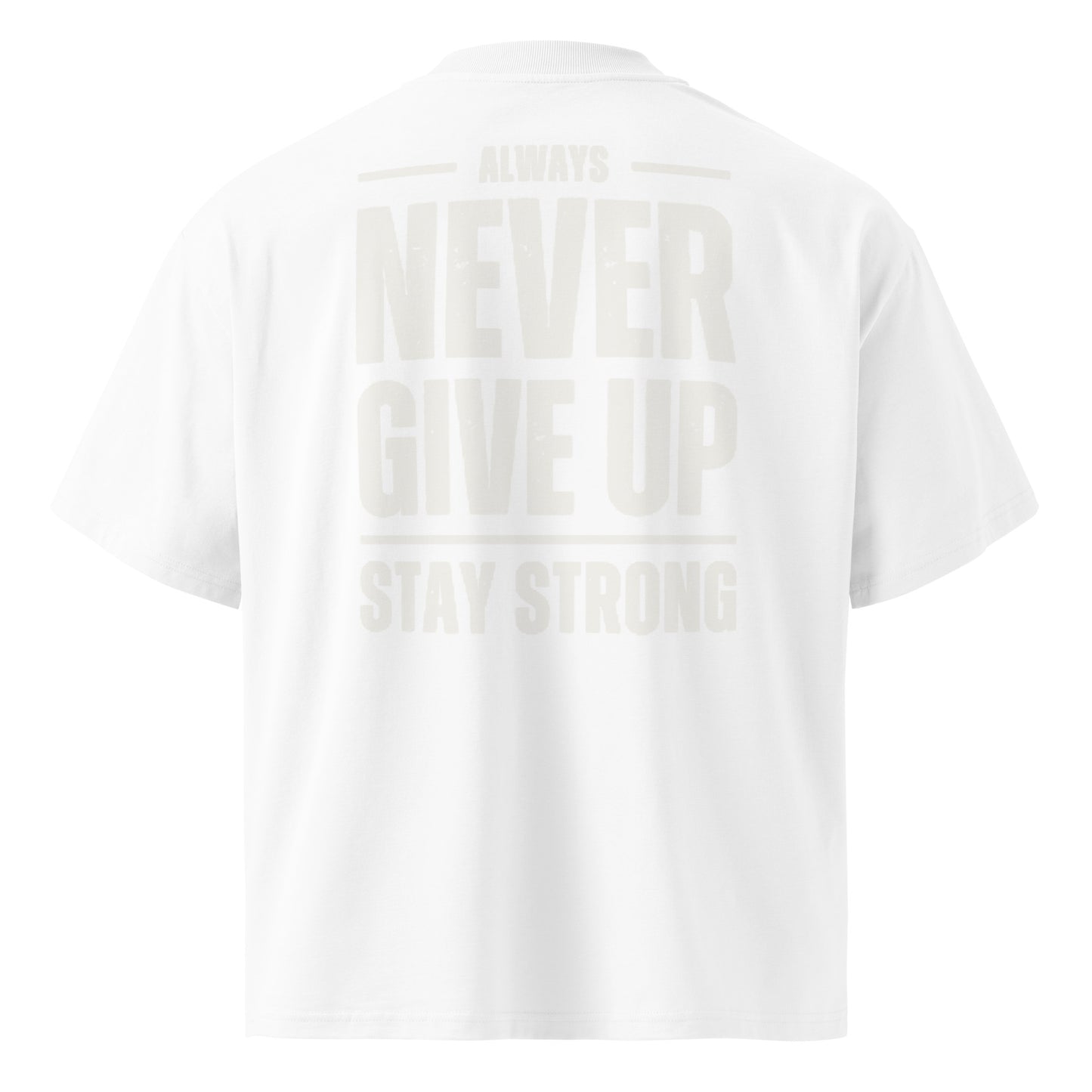 Camiseta Oversize Never Give Up ZHOMAX en blanco, estampado trasero Stay Strong